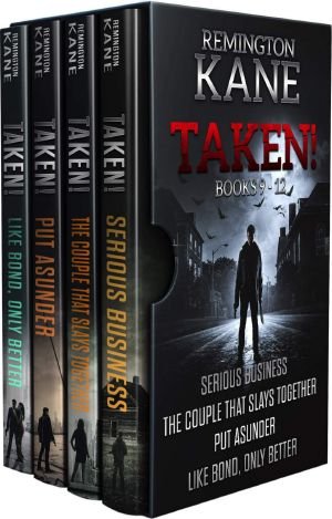 [Taken! #9-12 [novels] 01] • The TAKEN! Series - Books 9-12